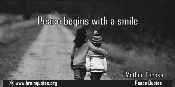 peace begins with a smile
